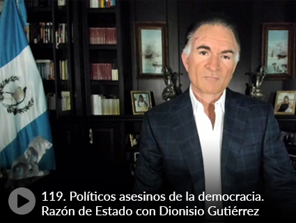 119. Políticos asesinos de la democracia. Razón de Estado con Dionisio Gutiérrez