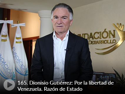 165. Dionisio Gutiérrez: Por la libertad de Venezuela. Razón de Estado