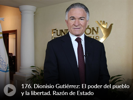 176. Dionisio Gutiérrez: El poder del pueblo y la libertad. Razón de Estado