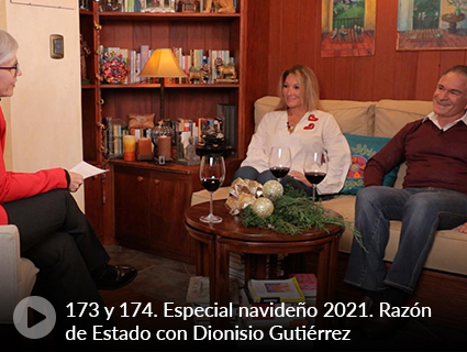 173 y 174. Especial navideño 2021. Razón de Estado con Dionisio Gutiérrez