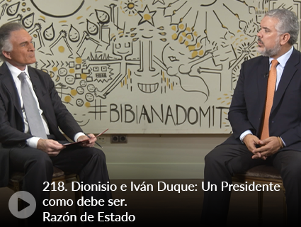 218. Dionisio e Iván Duque: Un Presidente como debe ser. Razón de Estado