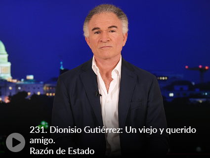 231. Dionisio Gutiérrez: Un viejo y querido amigo. Razón de Estado