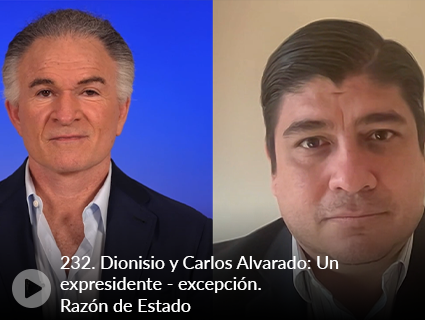 232. Dionisio y Carlos Alvarado: Un expresidente - excepción. Razón de Estado