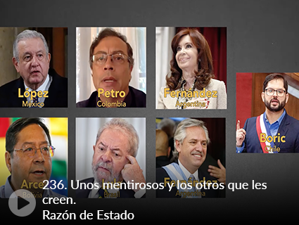 236. Unos mentirosos y los otros que les creen. Razón de Estado 