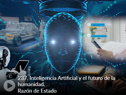 237. Inteligencia Artificial y el futuro de la humanidad. Razón de Estado