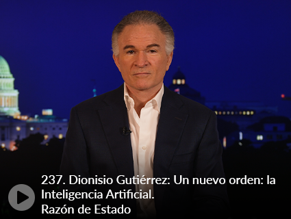 237. Dionisio Gutiérrez: Un nuevo orden: la Inteligencia Artificial. Razón de Estado