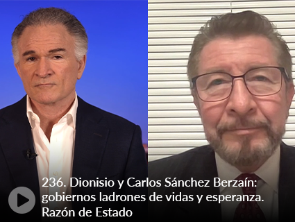 236. Dionisio y Carlos Sánchez Berzaín: gobiernos ladrones de vidas y esperanza. Razón de Estado