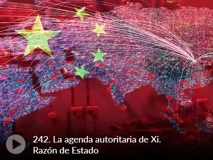 242. La agenda autoritaria de Xi. Razón de Estado 