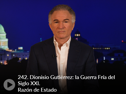 242. Dionisio Gutiérrez: la Guerra Fría del Siglo XXI. Razón de Estado