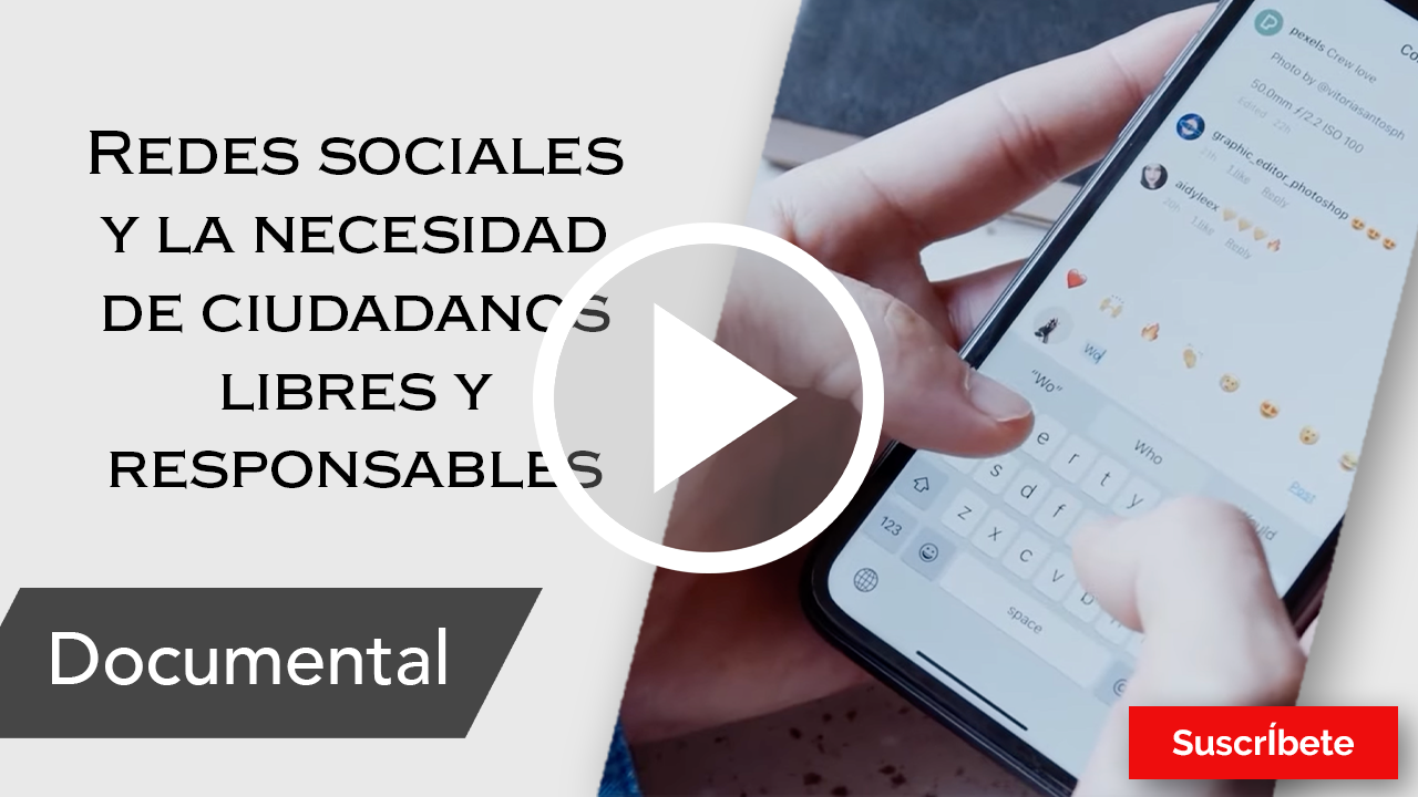 246. Redes sociales y la necesidad de ciudadanos libres y responsables. Razón de Estado