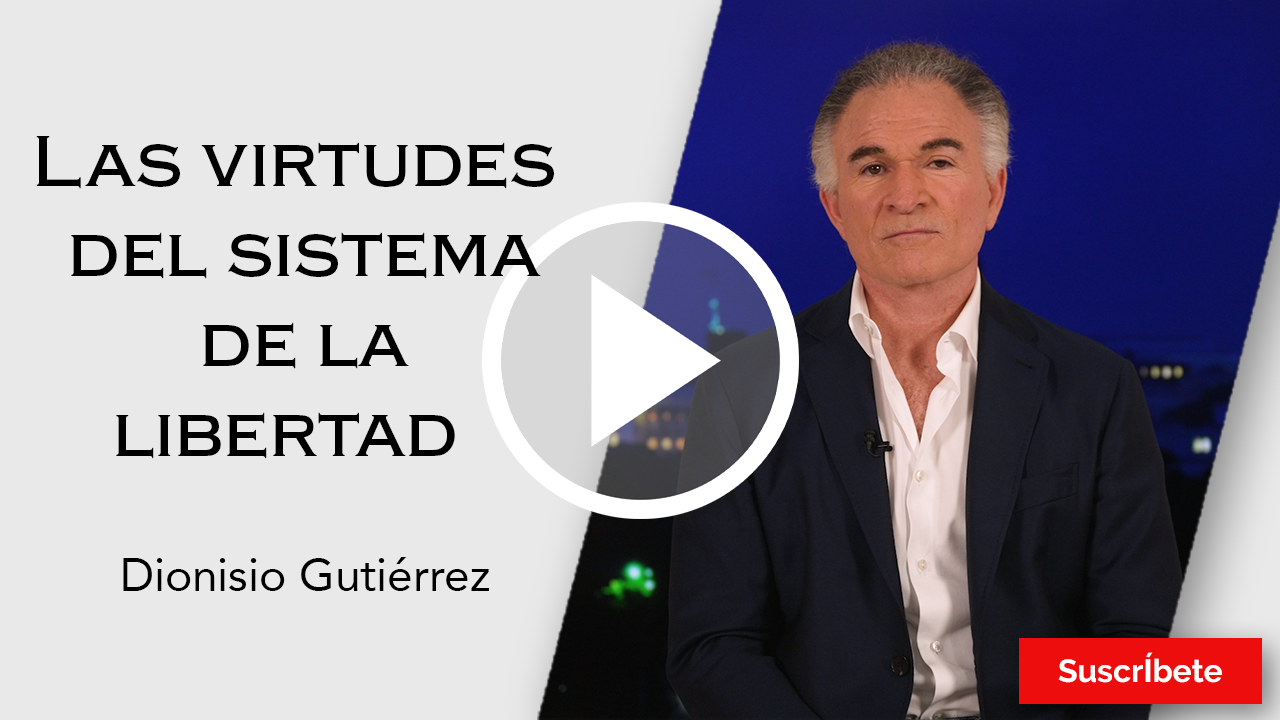 245. Dionisio Gutiérrez: las virtudes del sistema de la libertad. Razón de Estado