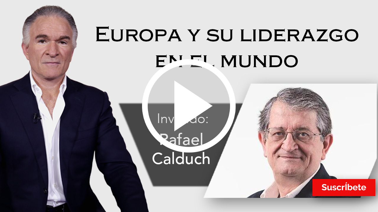 250. Dionisio y Rafael Calduch: Europa y su liderazgo en el mundo. Razón de Estado