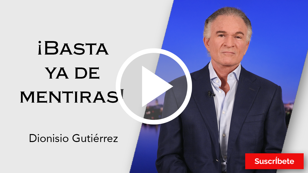 259. Dionisio Gutiérrez: ¡Basta ya de mentiras! Razón de Estado