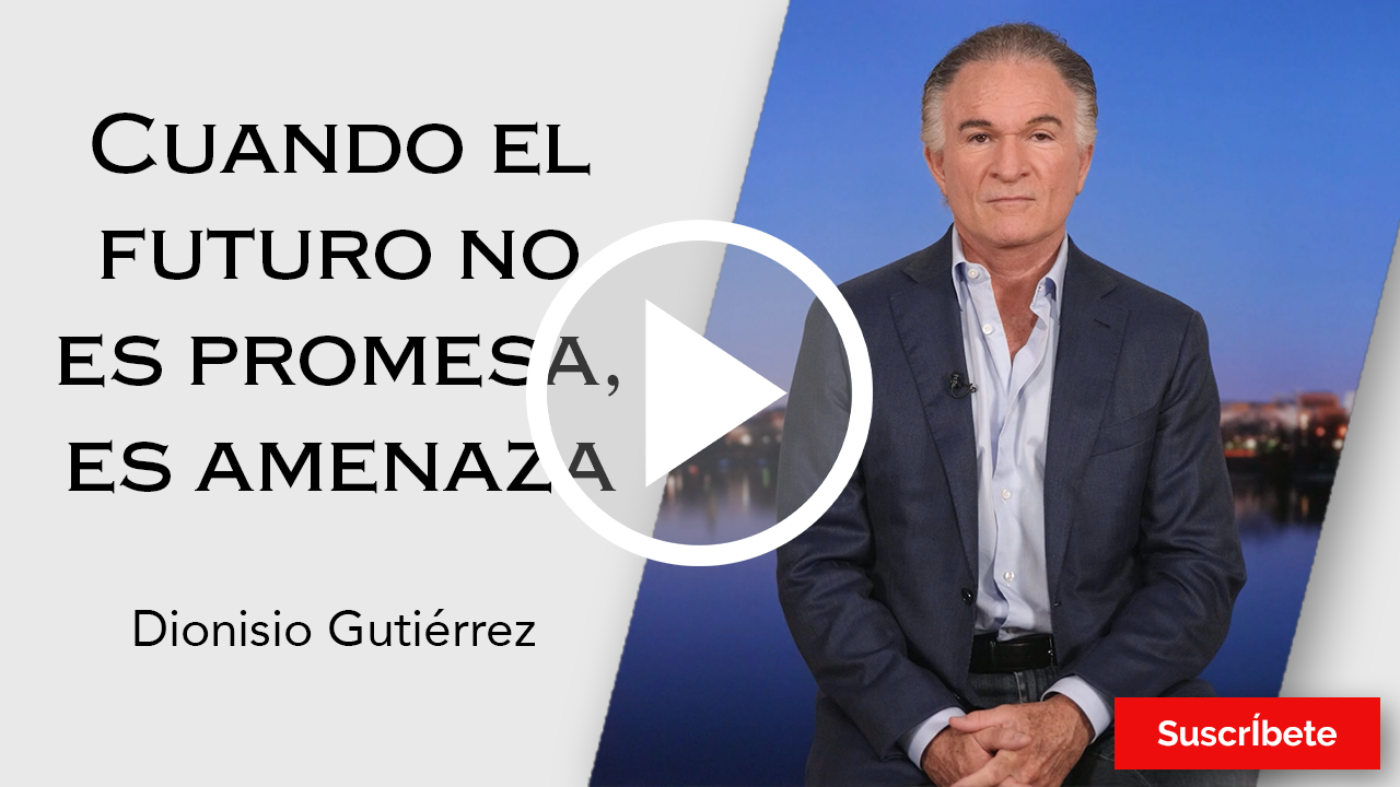 283. Dionisio Gutiérrez: Cuando el futuro no es promesa, es amenaza. Razón de Estado