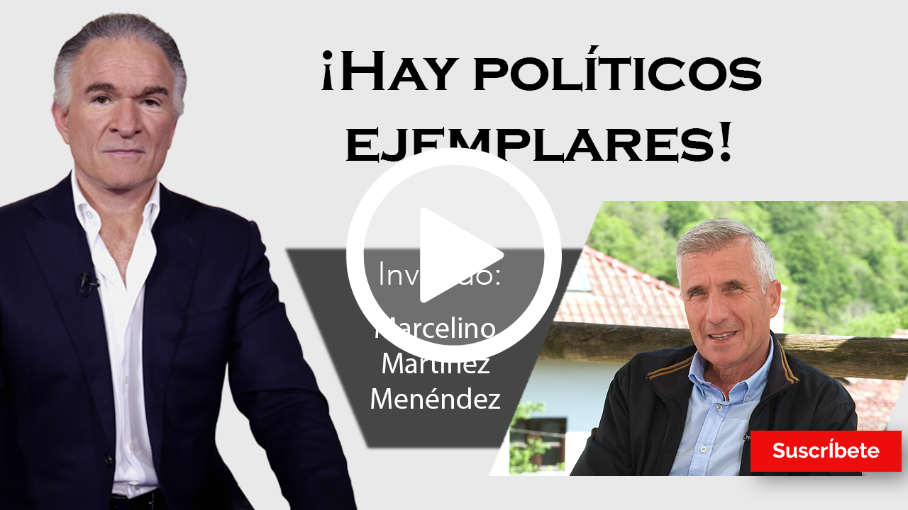 301. Dionisio y Marcelino Martínez Menéndez: ¡Hay políticos ejemplares!