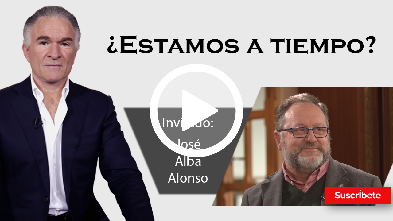 306. Dionisio y José Alba Alonso: ¿Estamos a tiempo?