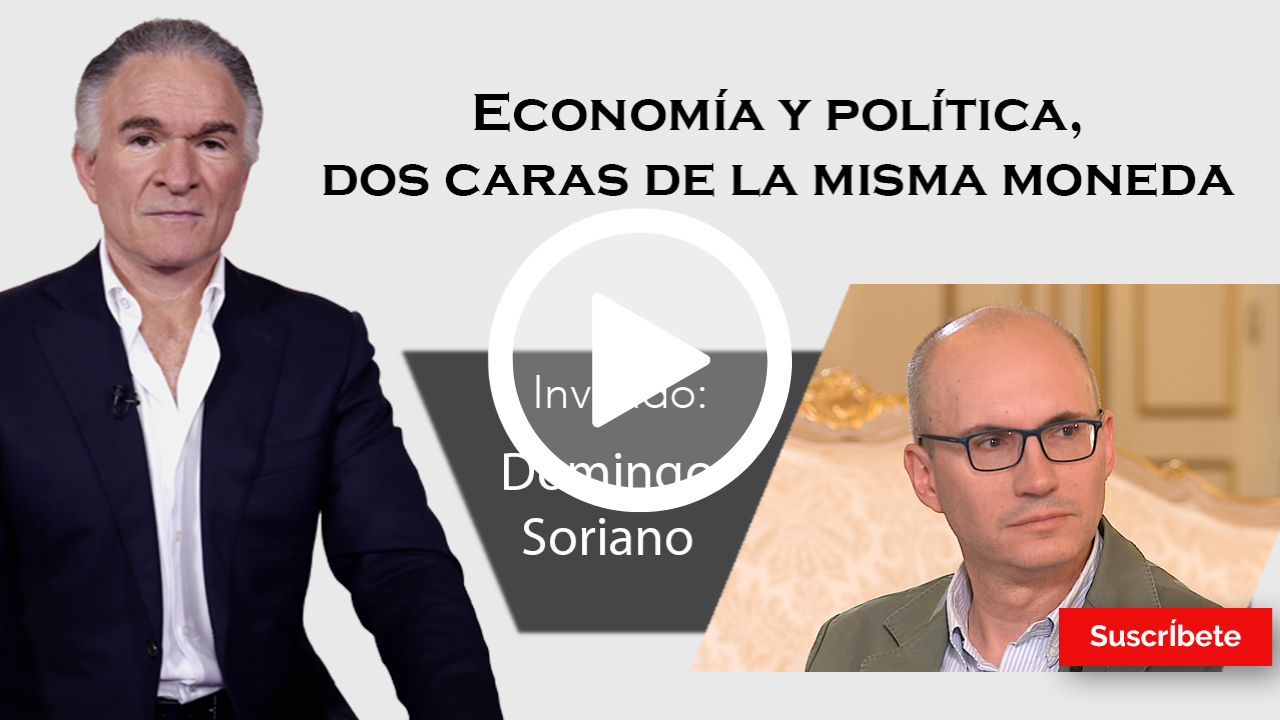 310. Dionisio y Domingo Soriano: Economía y política, dos caras de la misma moneda