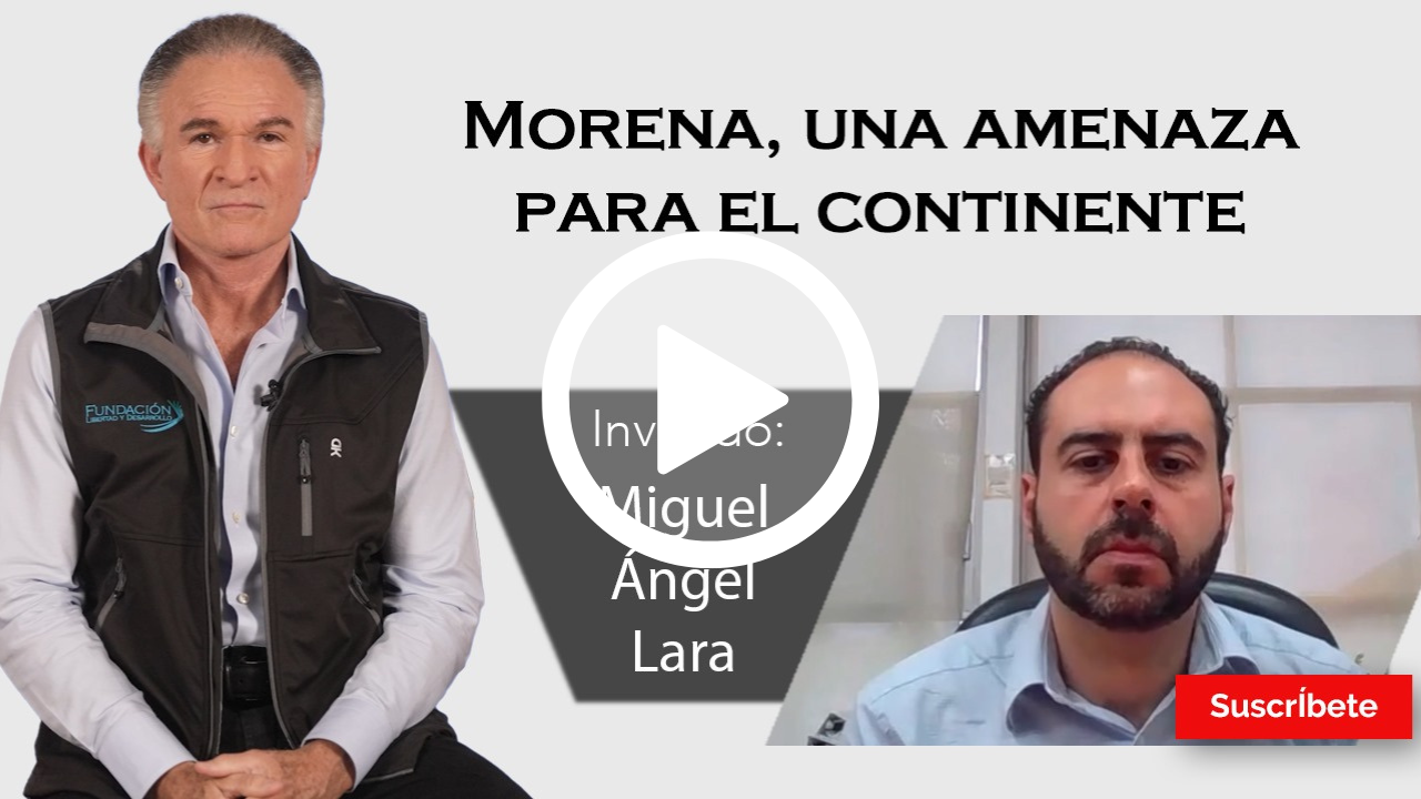 317. Dionisio y Miguel Ángel Lara: Morena, una amenaza para el continente