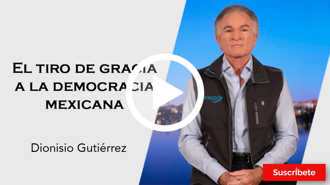 317. Dionisio Gutiérrez: El tiro de gracia a la democracia mexicana