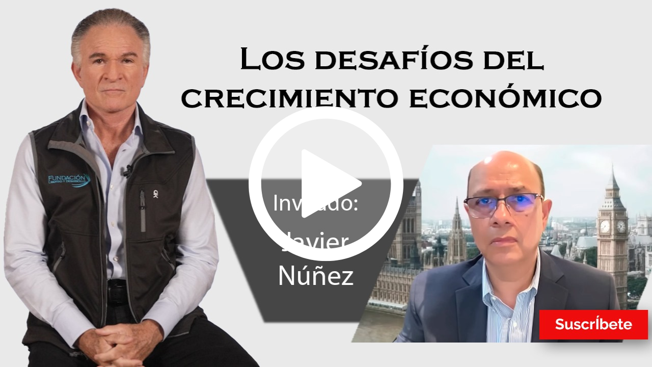 316. Dionisio y Javier Núñez: Los desafíos del crecimiento económico