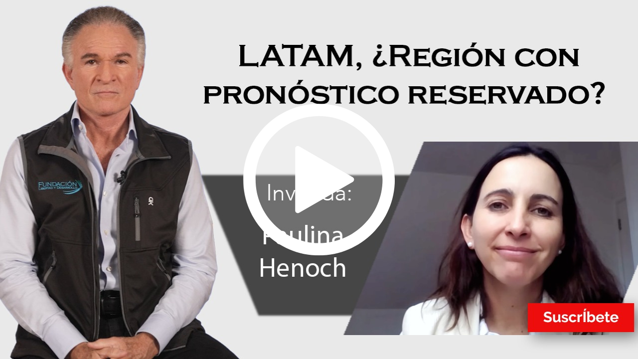 319. Dionisio y Paulina Henoch: LATAM, ¿Región con pronóstico reservado?