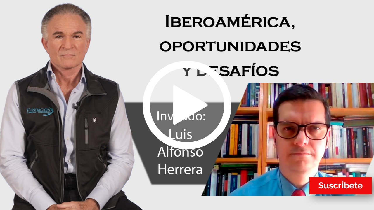 320. Dionisio y Luis Alfonso Herrera: Iberoamérica, oportunidades y desafíos