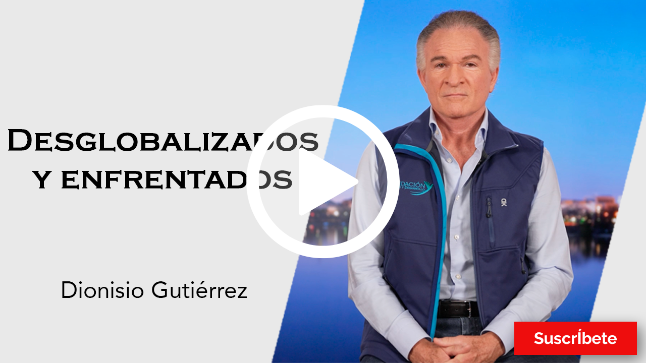 325. Dionisio Gutiérrez: Desglobalizados y enfrentados