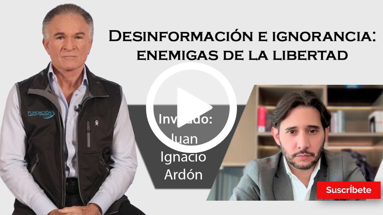 327. Dionisio y Juan Ignacio Ardón: Desinformación e ignorancia: enemigas de la libertad