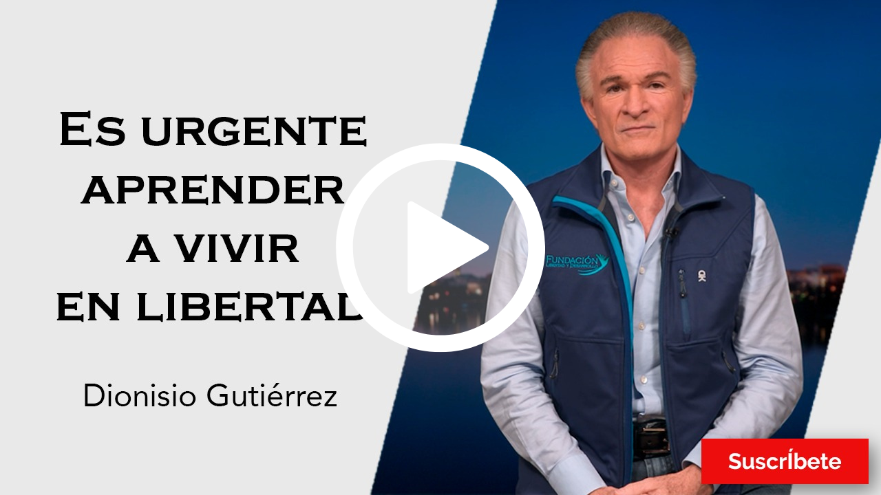 329. Dionisio Gutiérrez: Es urgente aprender a vivir en libertad