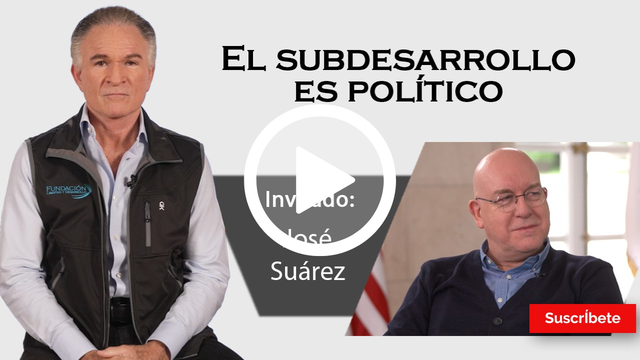 332. Dionisio y José Suárez Arias-Cachero: El subdesarrollo es político