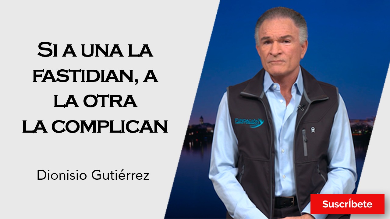 Si a una la fastidian, a la otra la complican