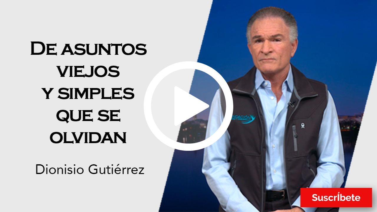 352. Dionisio Gutiérrez: De asuntos viejos y simples que se olvidan