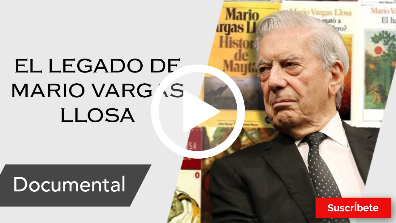 356. El Legado de Mario Vargas Llosa