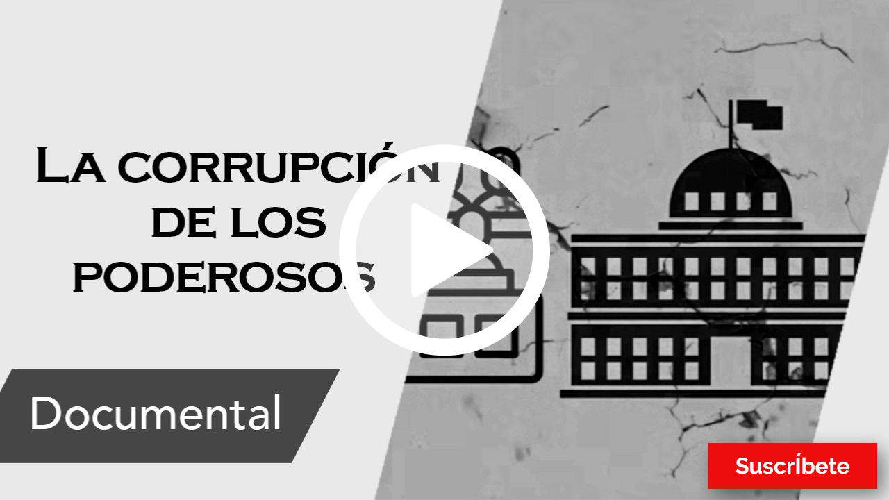 361. La corrupción de los poderosos