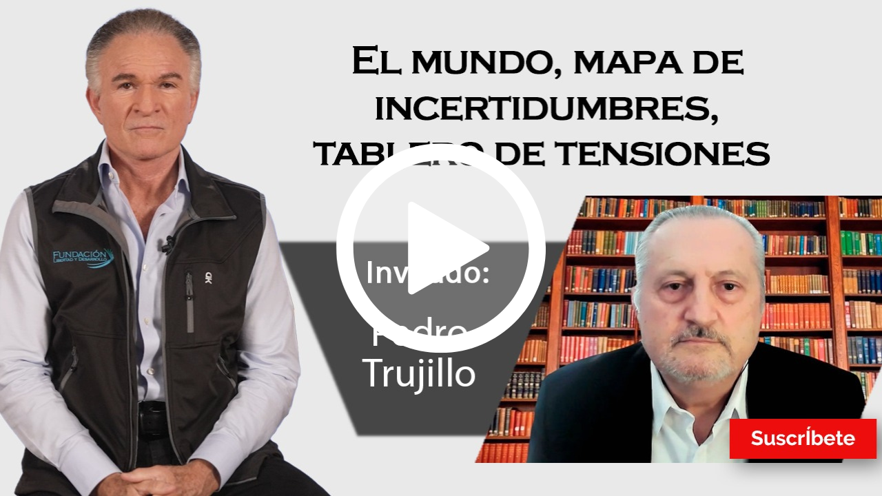 360. Dionisio y Pedro Trujillo: El mundo, mapa de incertidumbre, tablero de tensiones