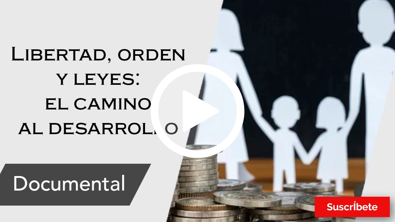 362. Libertad, orden y leyes: El camino al desarrollo
