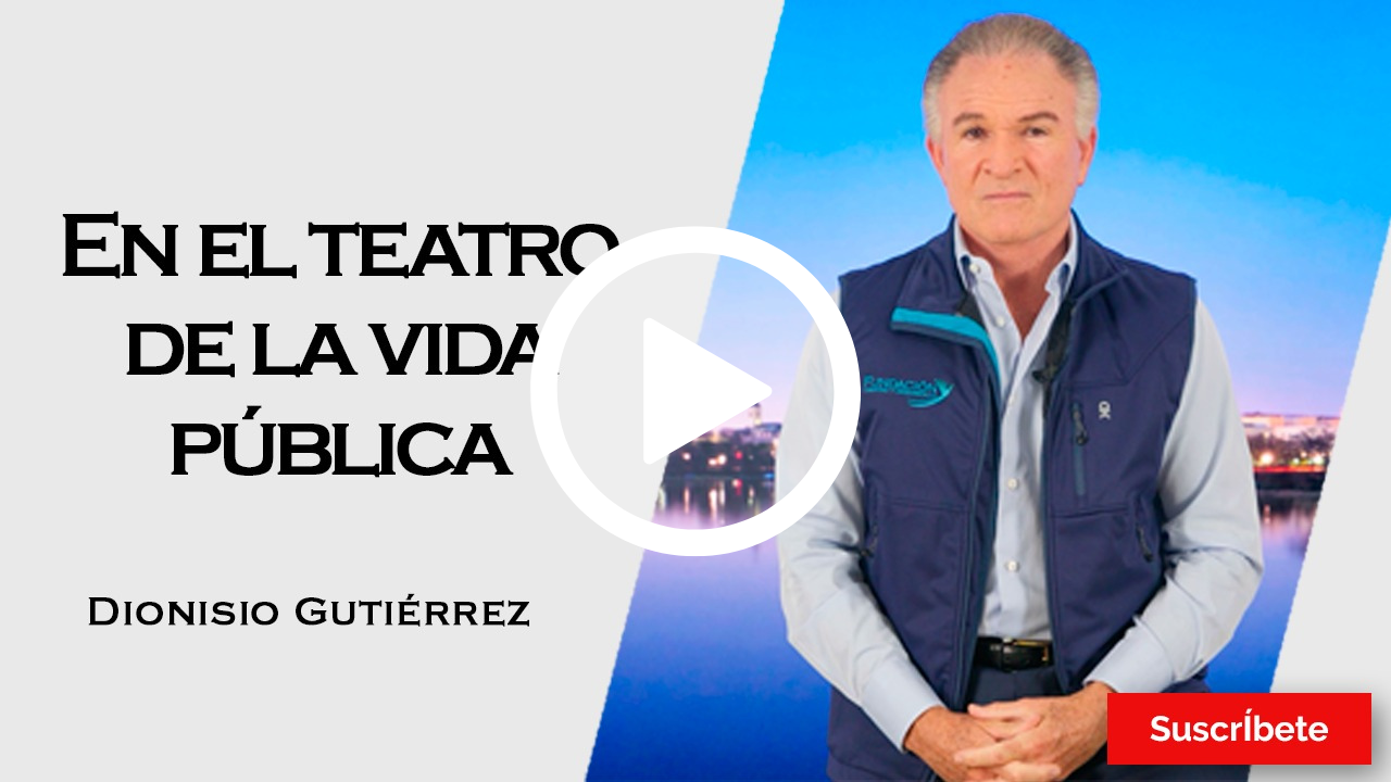 369. Dionisio Gutiérrez: En el teatro de la vida pública.