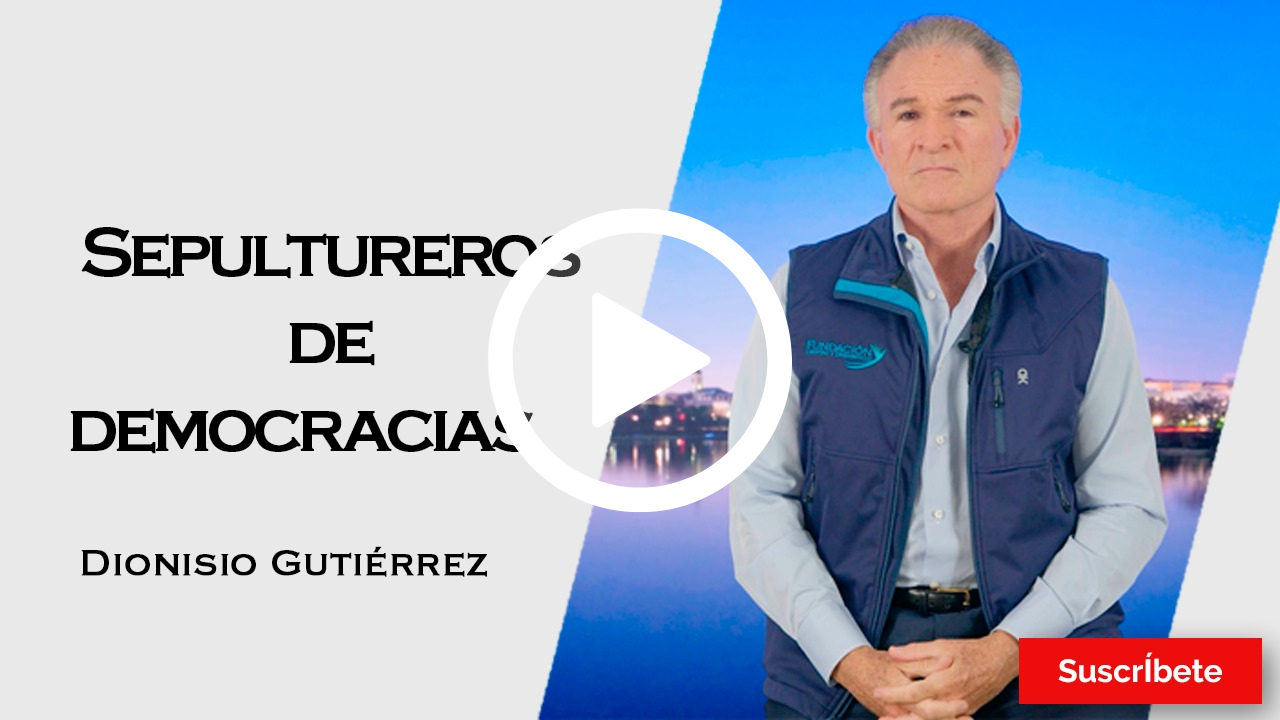 371. Dionisio Gutiérrez: Sepultureros de democracias