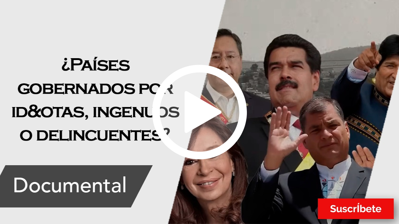 372. ¿Países gobernados por id&otas, ingenuos o delincuentes?