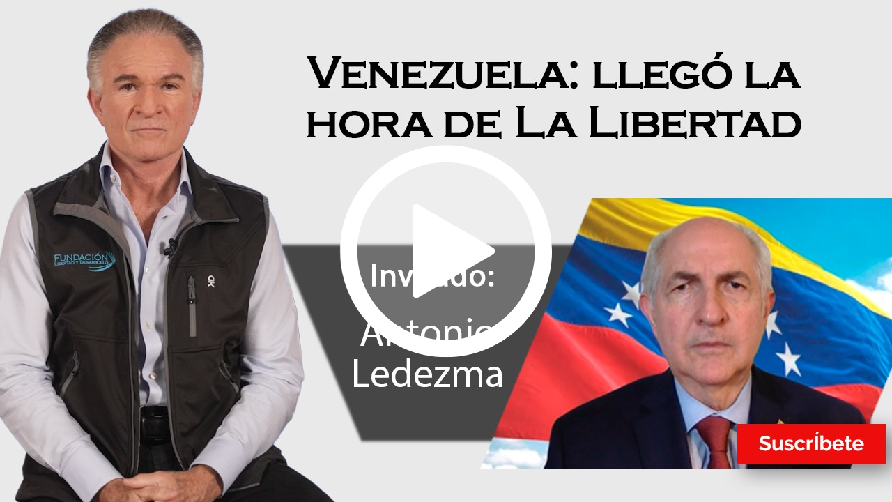 373. Dionisio y Antonio Ledezma: Venezuela: llegó la hora de La Libertad
