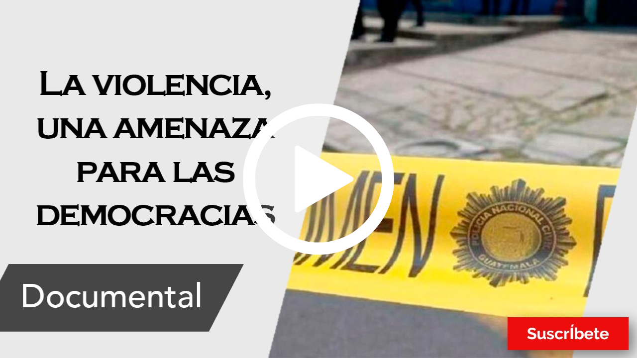 377. La violencia, una amenaza para la democracias