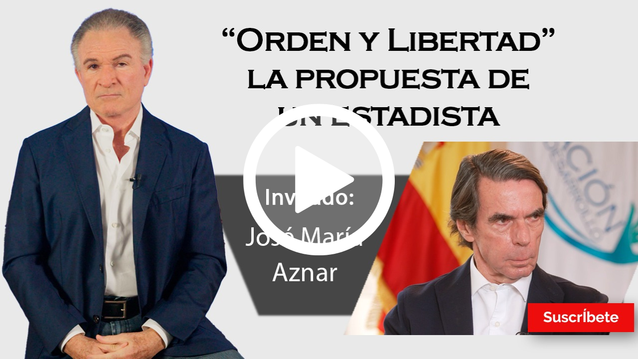 387. Dionisio y José María Aznar: “Orden y Libertad” la propuesta de un estadista