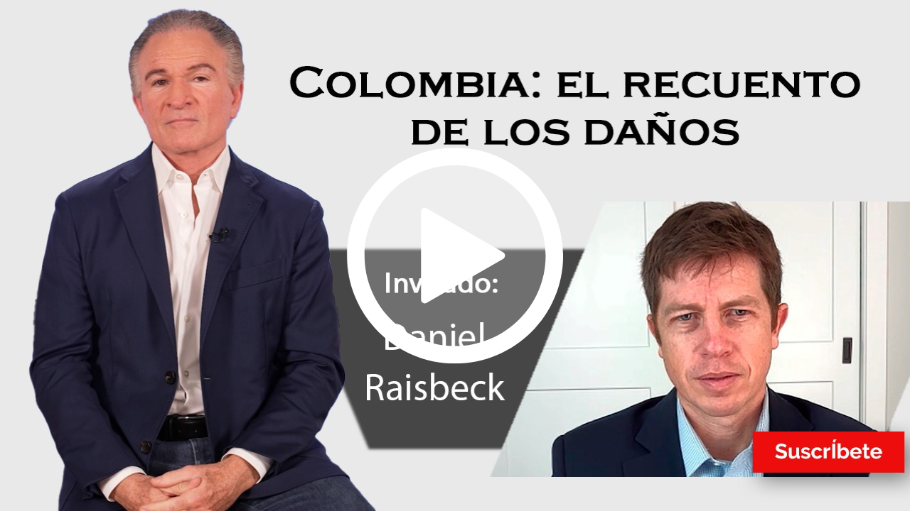 389. Dionisio y Daniel Raisbeck: Colombia: el recuento de los daños