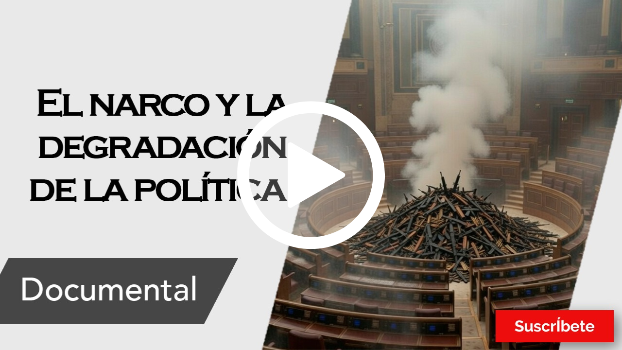 390. El narco y la degradación de la política