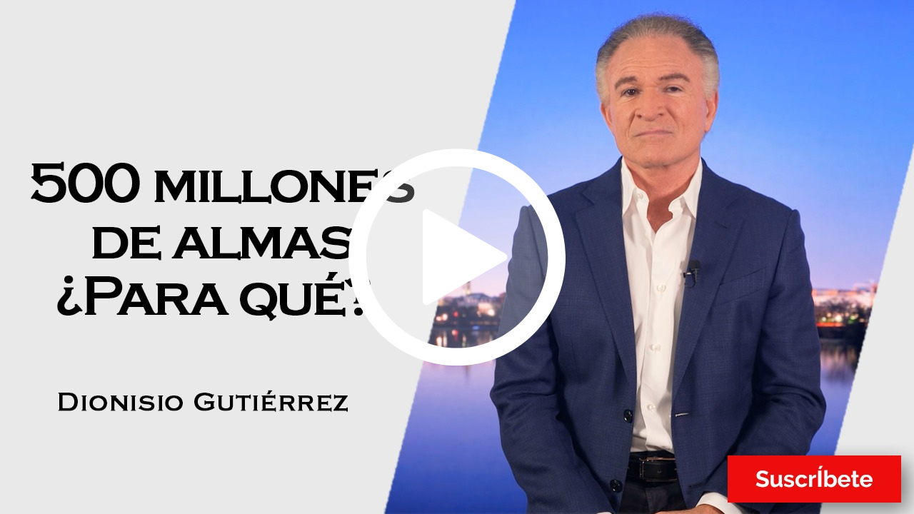 403. Dionisio Gutiérrez: 500 millones de almas ¿Para qué?