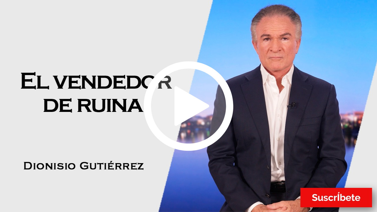 405. Dionisio Gutiérrez: El vendedor de ruina