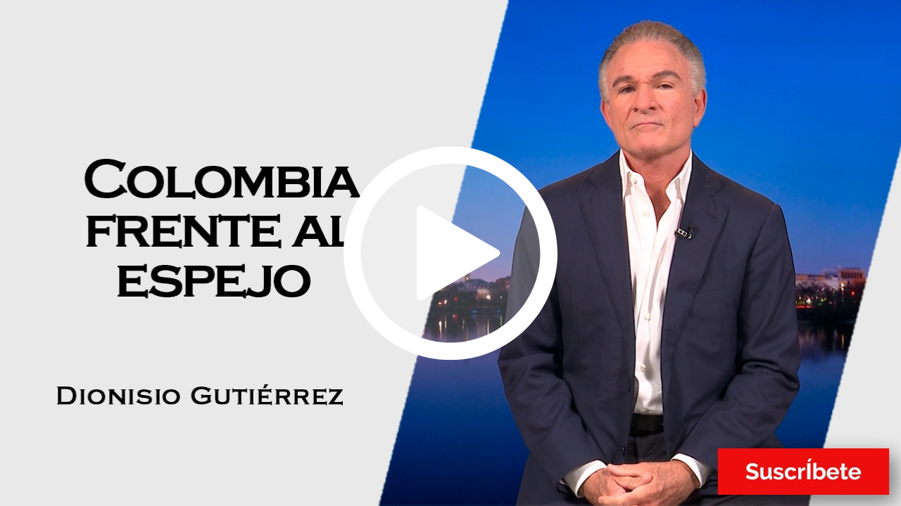 407. Dionisio Gutiérrez: Colombia frente al espejo