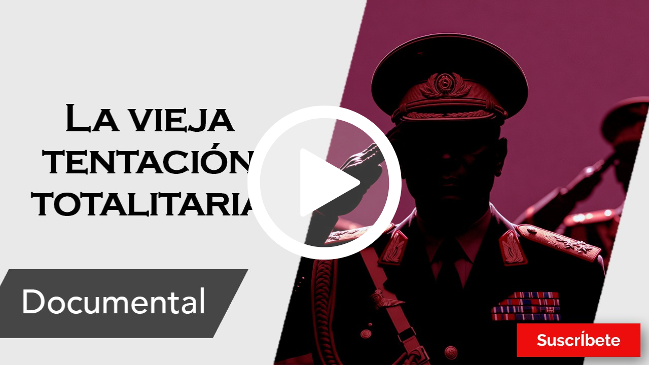 412. La vieja tentación totalitaria