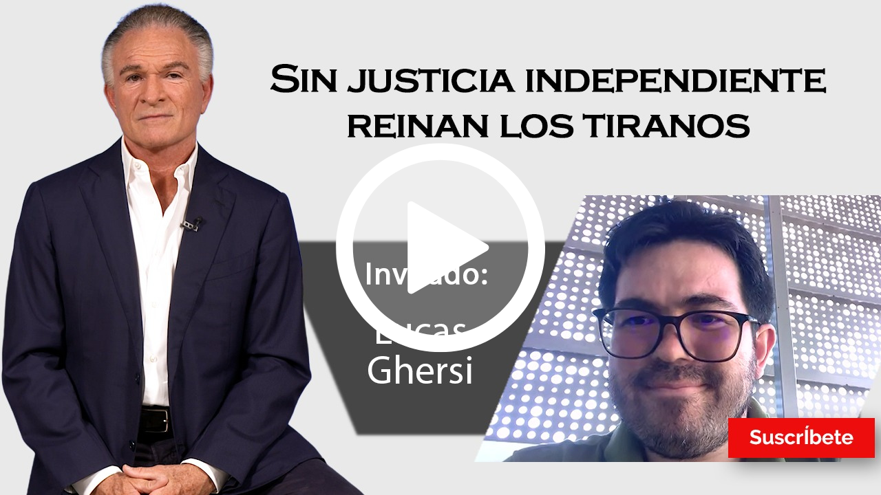 414. Dionisio y Lucas Ghersi: Sin justicia independiente reinan los tiranos