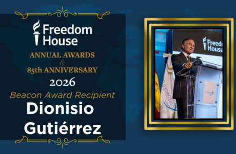 Freedom House Awards the 2026 Beacon Award to Dionisio Gutiérrez for His Defense of Democracy